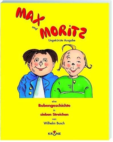 Max und Moritz: eine Bubengeschichte in sieben Streichen